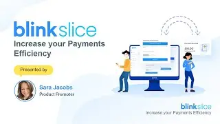 Blink Slice - Increase your payments efficiency