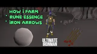 OSRS - FARMING PURE ESSENCE & IRON ARROWS ( UIM )