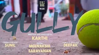 GULLY - Tamil Short Film