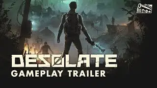 DESOLATE &mdash; игровой трейлер