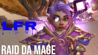 #wow | Lets Play Retail | Raid Da Mage | Adventures in LFR | S1E1