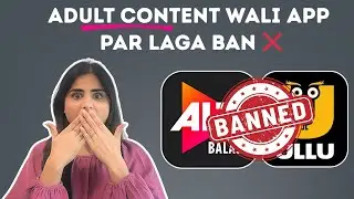 Adult content banane wali Apps par laga ban | Govt ka OTT pe crackdown | Ullu App | Alt Balaji
