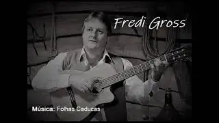 FREDI GROSS - FOLHAS CADUCAS (Danilo Fagundes, Silvio Genro, Bimbo, Iedo Madalozzo e Edson Muller).