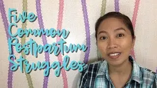 5 Common Postpartum Struggles (Bisaya with English subs)