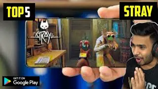 Top 5 Games Like STRAY For Android & IOS| *STRAY ANDROID* | Stray Game For Android