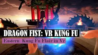 Dragon Fist VR Kung Fu Review / Test (Quest 3) | Eastern Kung Fu Flair in Vr