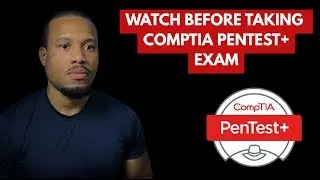 Watch First Before Taking The CompTIA PenTest+ PT0-003 Exam