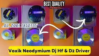 Best Quality Neodymium Dj Hf & D2 Driver Full Range | Voxik Dj Hf Driver 