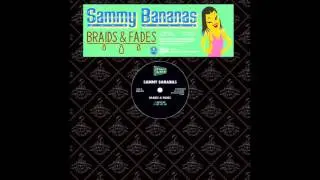 Sammy Bananas - Work Me