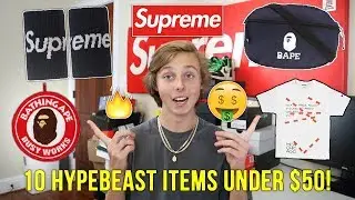 10 HYPEBEAST ESSENTIALS UNDER $50! (Supreme Off White Etc)