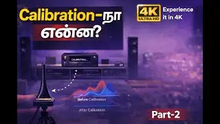 Calibration-na Enna? 🔊 | Home Theatre Audio Explained | AV Sense Tamil (Part-2)
