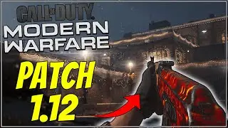 Modern Warfare 1.12 Patch Notes! New Maps, Footstep Changes, Weapon Balancing!