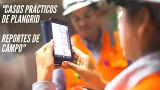 Webinar: Casos prácticos de PLANGRID en la construcción/ Reportes de campo