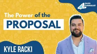 The Power of the Proposal | Kyle Racki