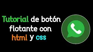 Como hacer un botón flotante de WhatsApp con html y css