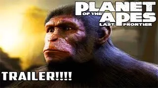 PLANET OF THE APES Last Frontier Final Trailer