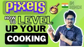Level up in Cooking in Pixels - Make Money from Pixels.xyz - In हिंदी