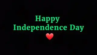 Independence Day HD Black screen status| happy independence day to everyone | independence day