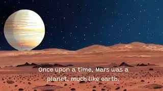 The Story of Mars: From a Habitable Planet to a Barren Wasteland