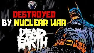 DC Universe After Nuclear War &ndash; Wonder Woman: Dead Earth [Part 1]