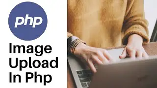 How to Upload Image in Php