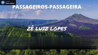 LAN&Ccedil;AMENTO  - MPB 2020-2021 ,Z&Eacute; LUIZ LOPES -  PASSAGEIROS / PASSAGEIRA - CLIPE OFICIAL