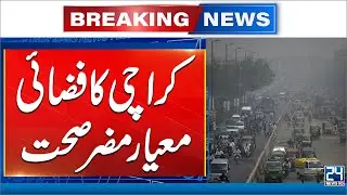 Karachi Among World&rsquo;s Most Polluted Cities - Air Quality Alert - 24 News HD