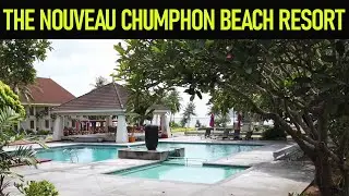 🌅🌴 THE NOUVEAU CHUMPHON BEACH RESORT & GOLF 🌴🌅