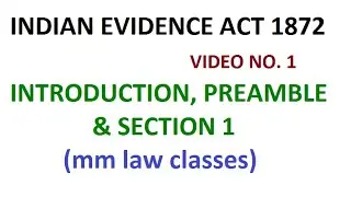 Indian Evidence Act ll Introduction, Preamble & Section 1  ll video 1 ll mm law classes ll