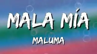 Maluma - Mala Mía (Letra\Lyrics)
