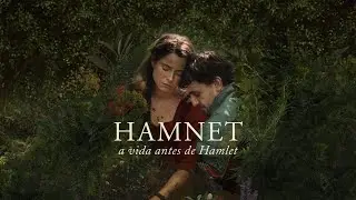 HAMNET:  A VIDA ANTES DE HAMLET 