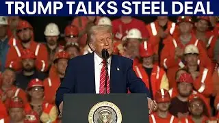 FULL REMARKS: President Trump gives speech at U.S. Steel Deal Rally