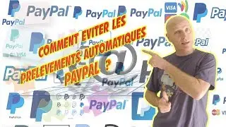 Comment &eacute;viter les pr&eacute;l&egrave;vements automatiques PayPal ?