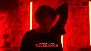 My Hard Lesson - Tolerance (Official Music Video)