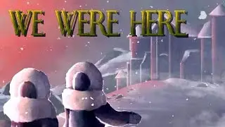 We Were Here- Part 1 (Feat. Grab Shiny)