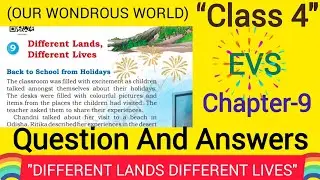 Class 4 EVS Chapter 9 | Different Lands Different Lives | Easy Question Answers | Our Wondrous World