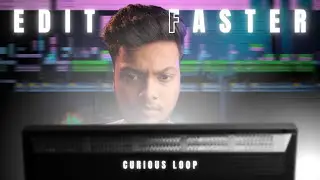 Follow these to Edit Faster in any Software....!!! | Curious Loop