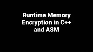 Runtime Memory Decryption C++ & ASM