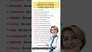 Food Safety Alert 🚨 Never Eat These Foods This Way