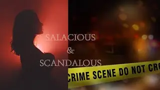 Salacious & Scandalous S1 Ep.5: The Green Widow