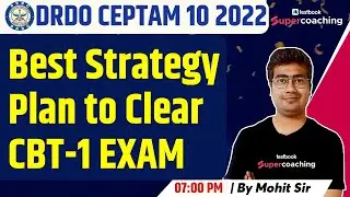 DRDO CEPTAM 10 Preparation Strategy | Best Strategy Plan to Clear DRDO  CBT 1 Exam |By Mohit Sir