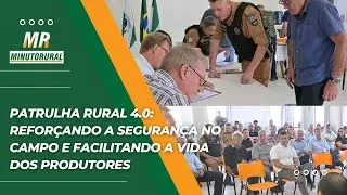 Patrulha Rural 4.0: Refor&ccedil;ando a seguran&ccedil;a no campo e facilitando a vida dos produtores