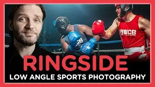 Ringside - Low Angle Sports Photography MADE EASY