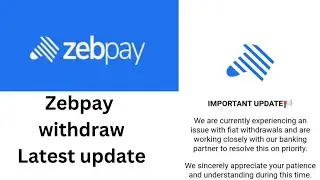 Zebpay Withdraw latest Update