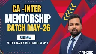 CA Inter Mentorship & Test Series Batch for May 2026 | By CA Abhishek