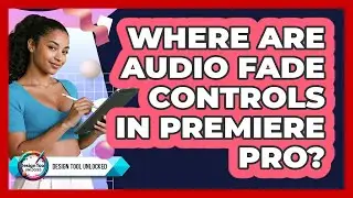 Where Are Audio Fade Controls In Premiere Pro?