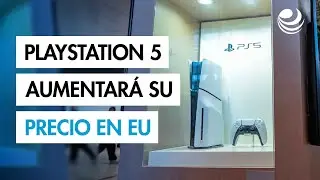 PlayStation 5 aumentar&aacute; su precio en Estados Unidos