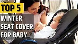5 лучших зимних чехлов для детских автокресел | Безопасно и удобно