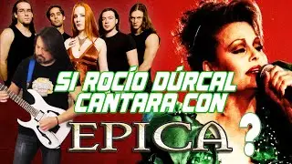 Si Rocio Durcal cantara con Epica