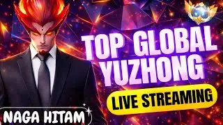 PUSH TOP GLOBAL YUZHONG MMR 5000 - Mobile Legends